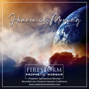 Firestorm Prophetic Worship - Heaven is Moving - CD
